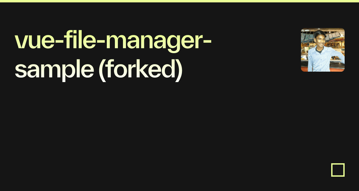 vuefilemanagersample (forked) Codesandbox