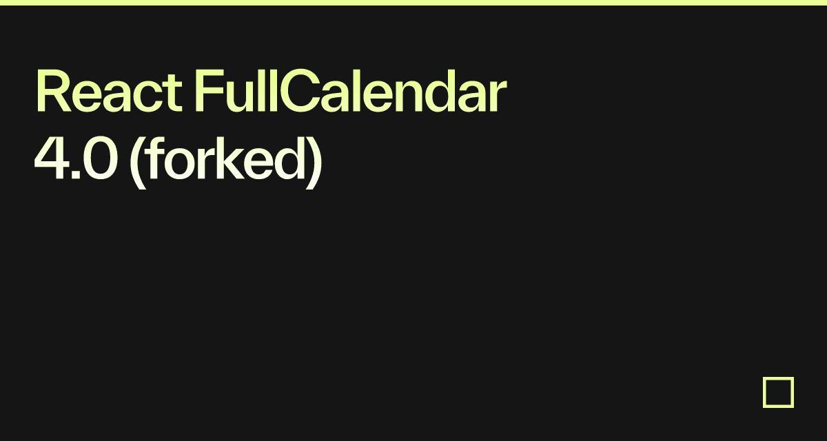 React FullCalendar 4.0 (forked) Codesandbox