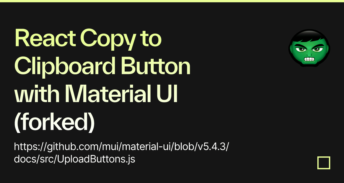 React Copy to Clipboard Button with Material UI (forked) Codesandbox