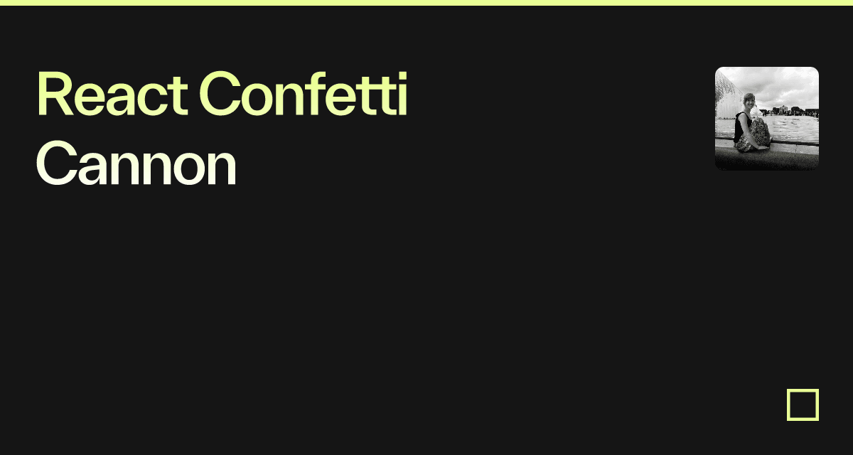 React Confetti Cannon Codesandbox