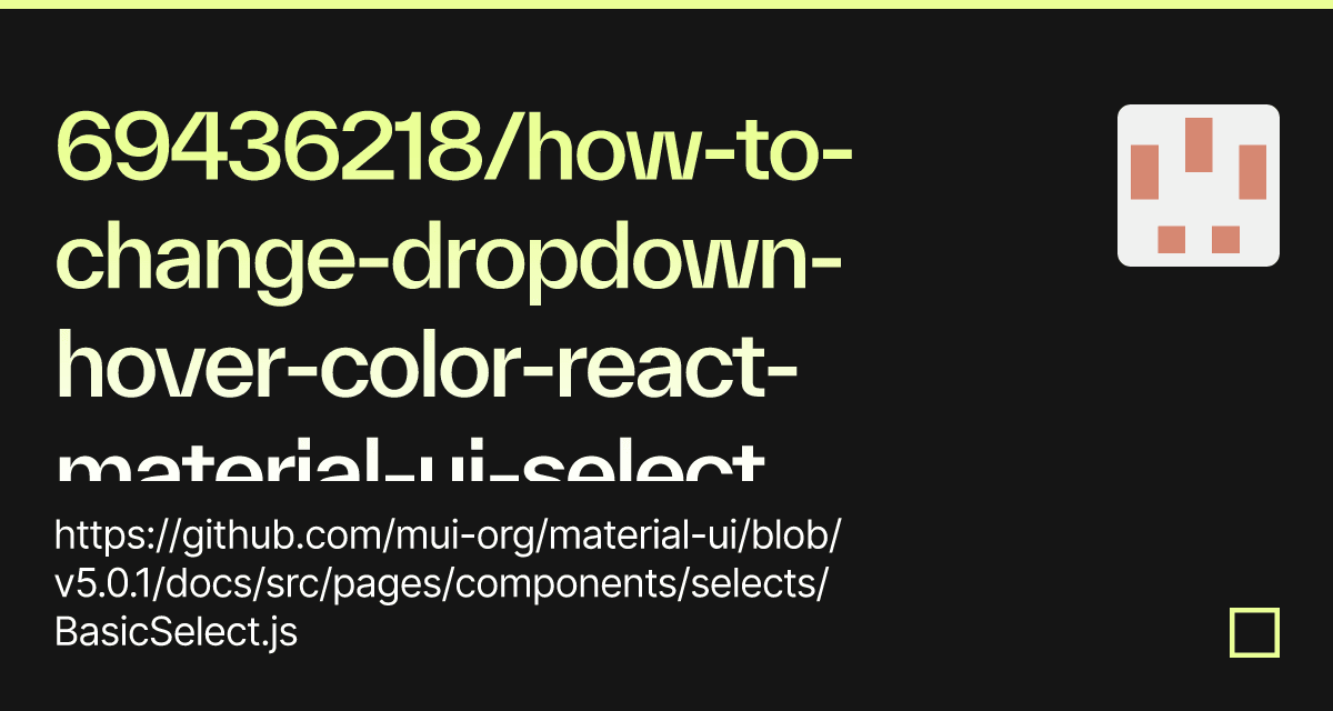 69436218/howtochangedropdownhovercolorreactmaterialuiselect