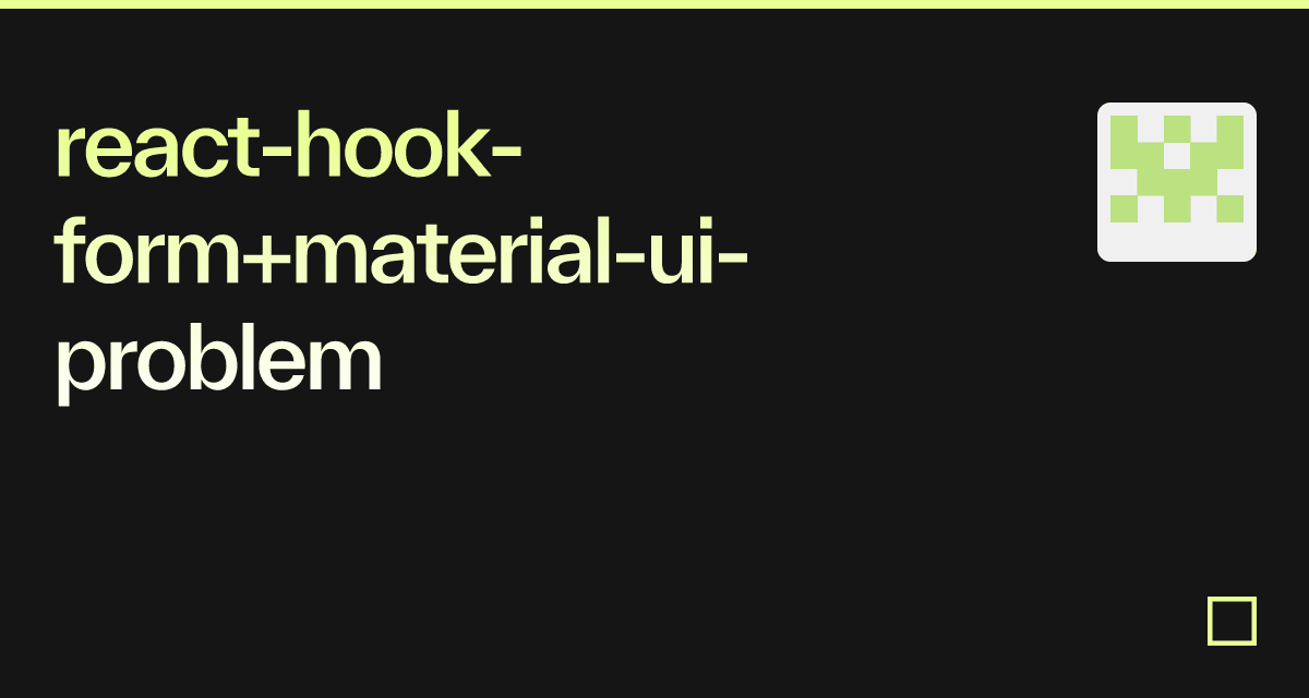 reacthookform+materialuiproblem Codesandbox