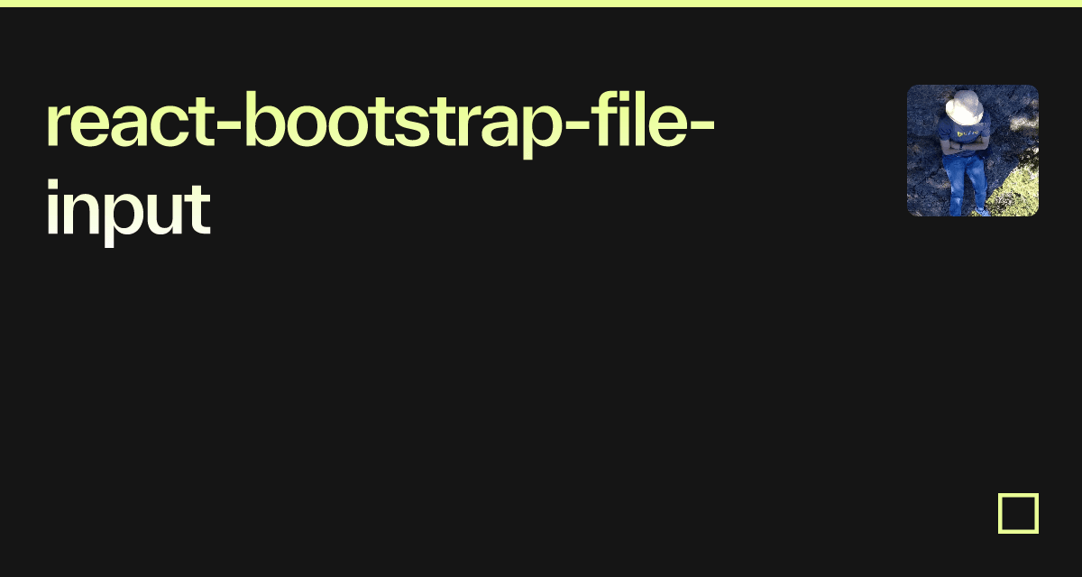 siddjain/reactbootstrapfileinput examples CodeSandbox