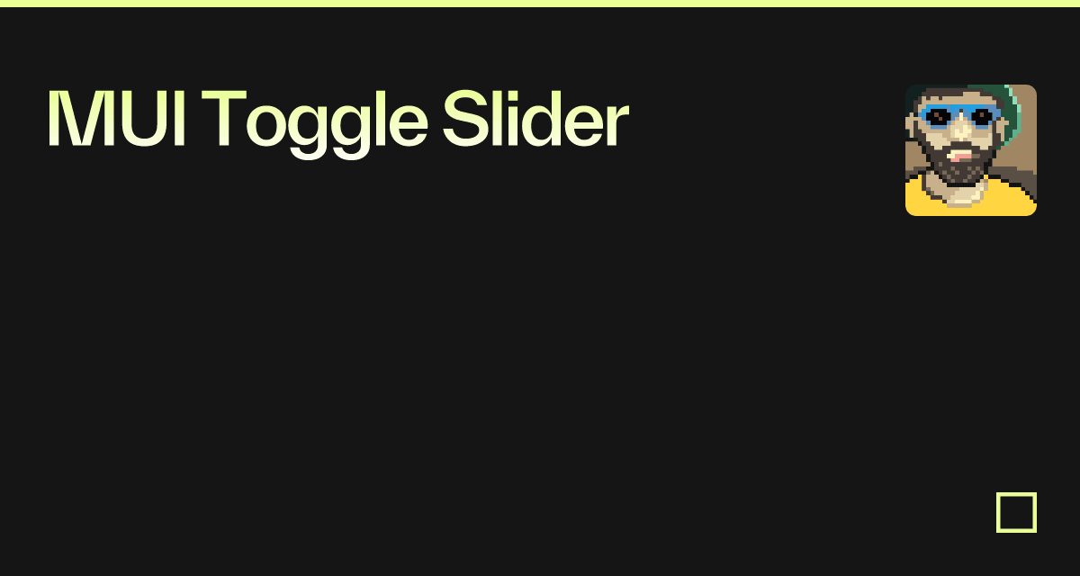 MUI Toggle Slider Codesandbox