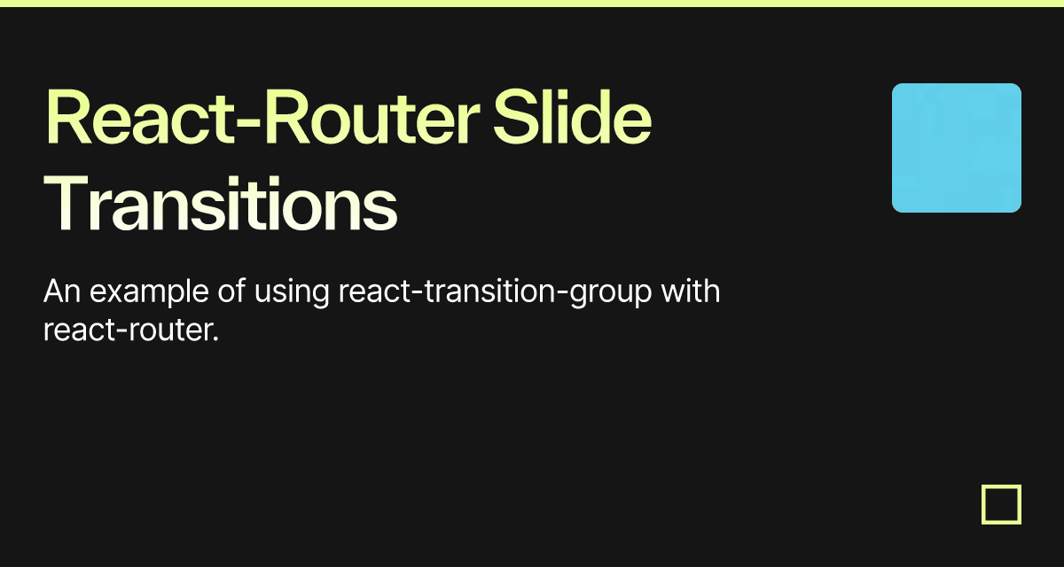 ReactRouter Slide Transitions Codesandbox