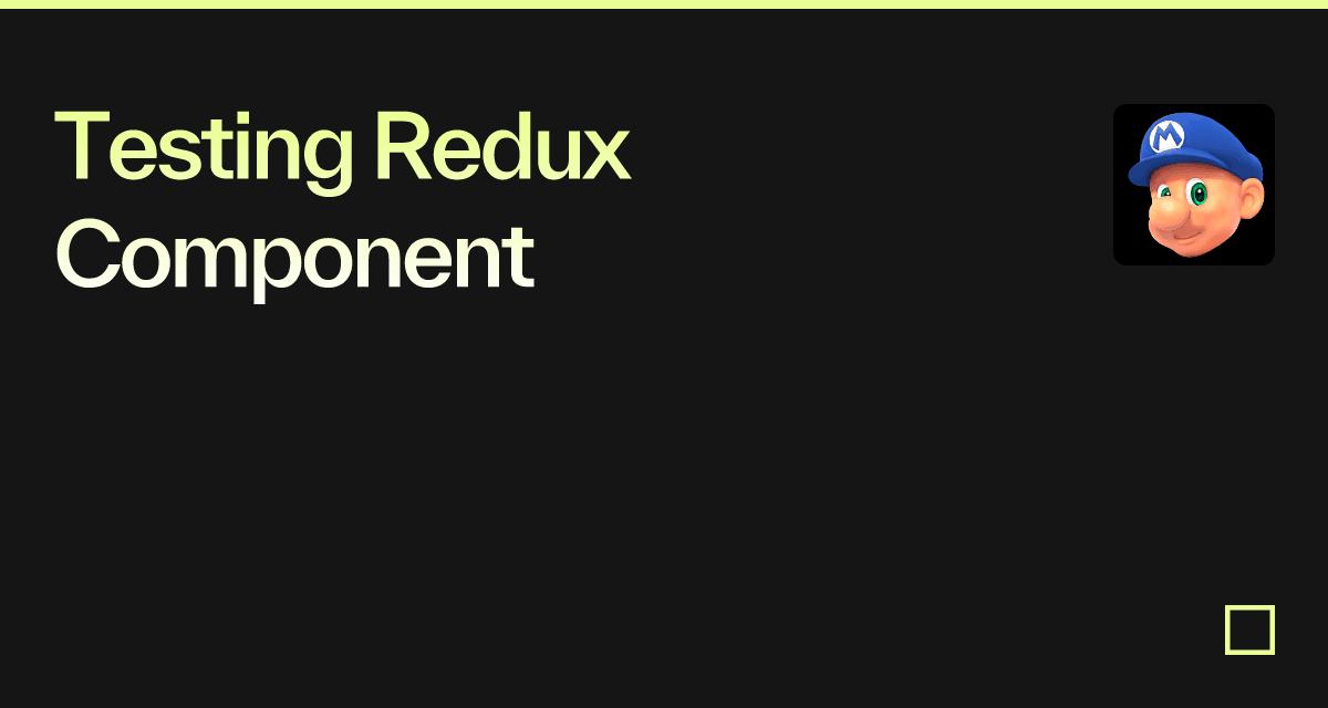 Testing Redux Component Codesandbox