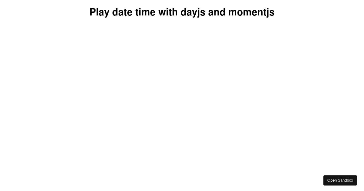 dayjs date time Codesandbox