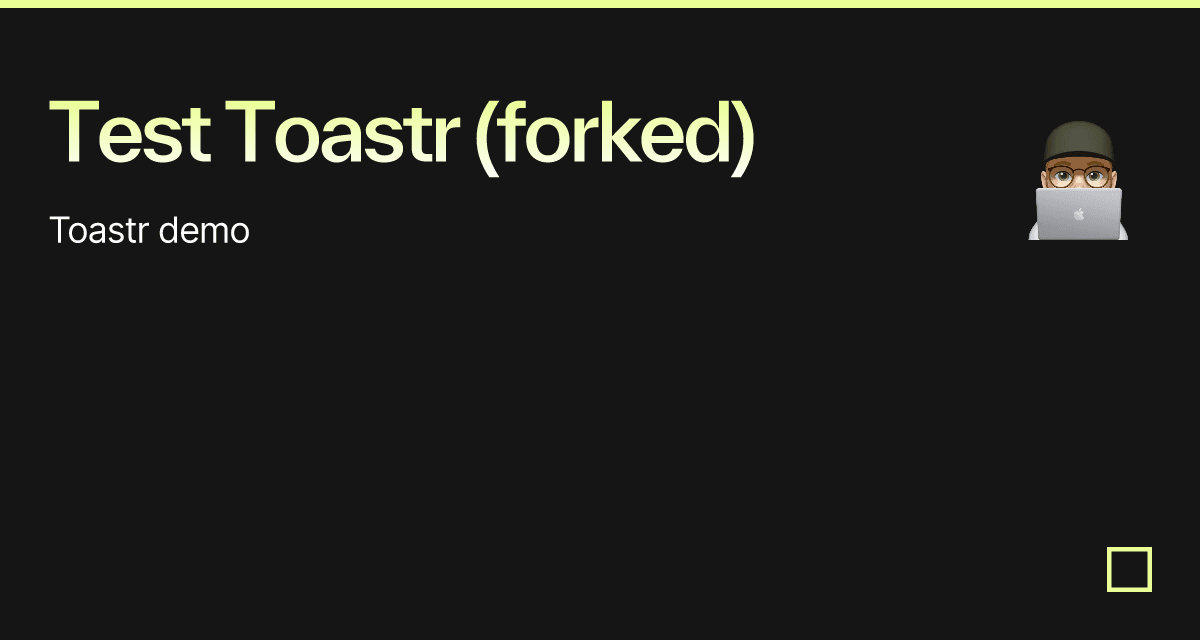 Test Toastr (forked) Codesandbox