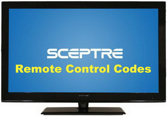 Remote Control Codes For Sceptre TVs - Codes For Universal Remotes