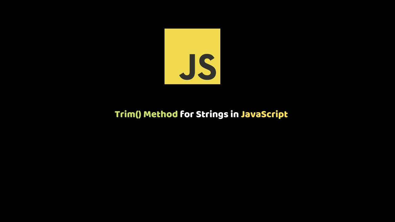Trim() Method for Strings in JavaScript