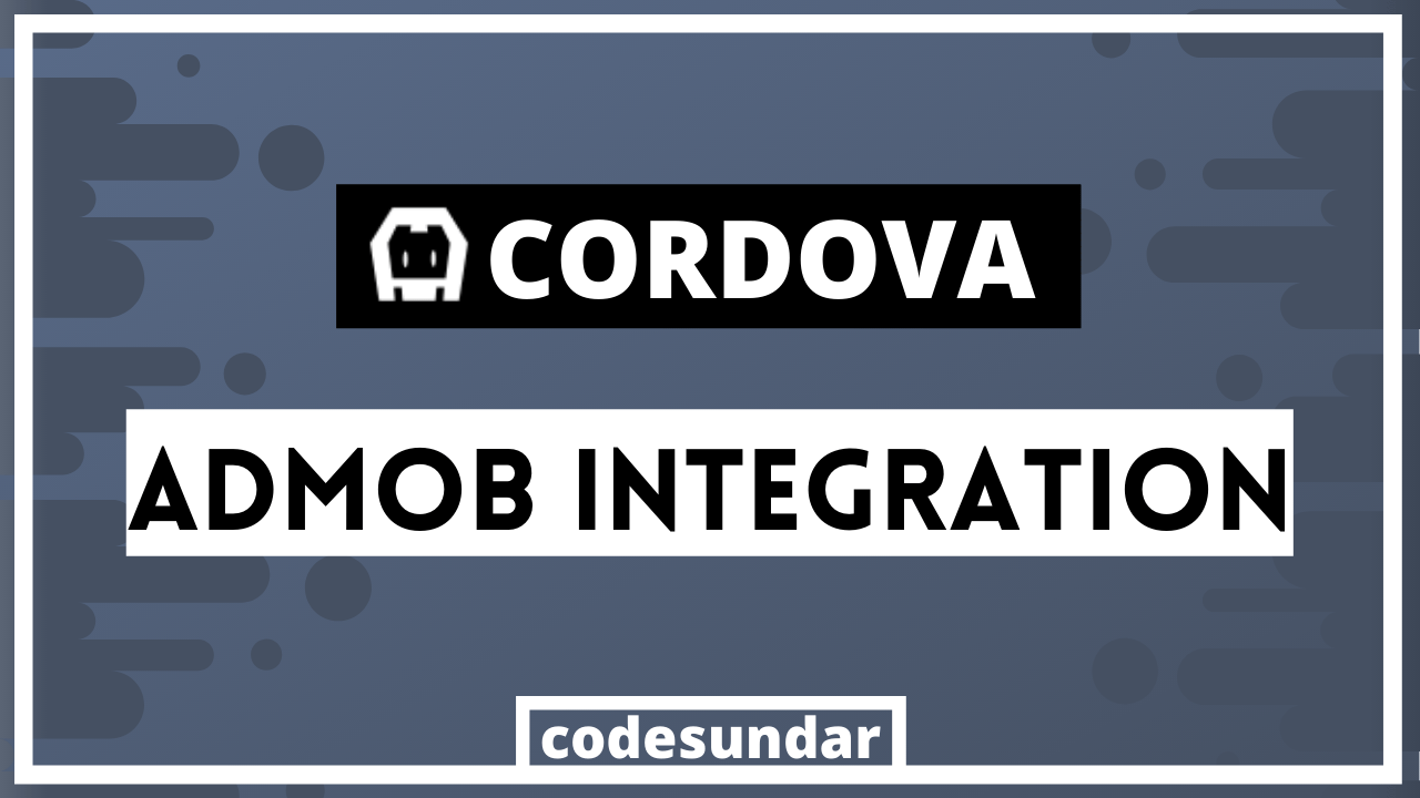 Cordova AdMob Tutorial codesundar