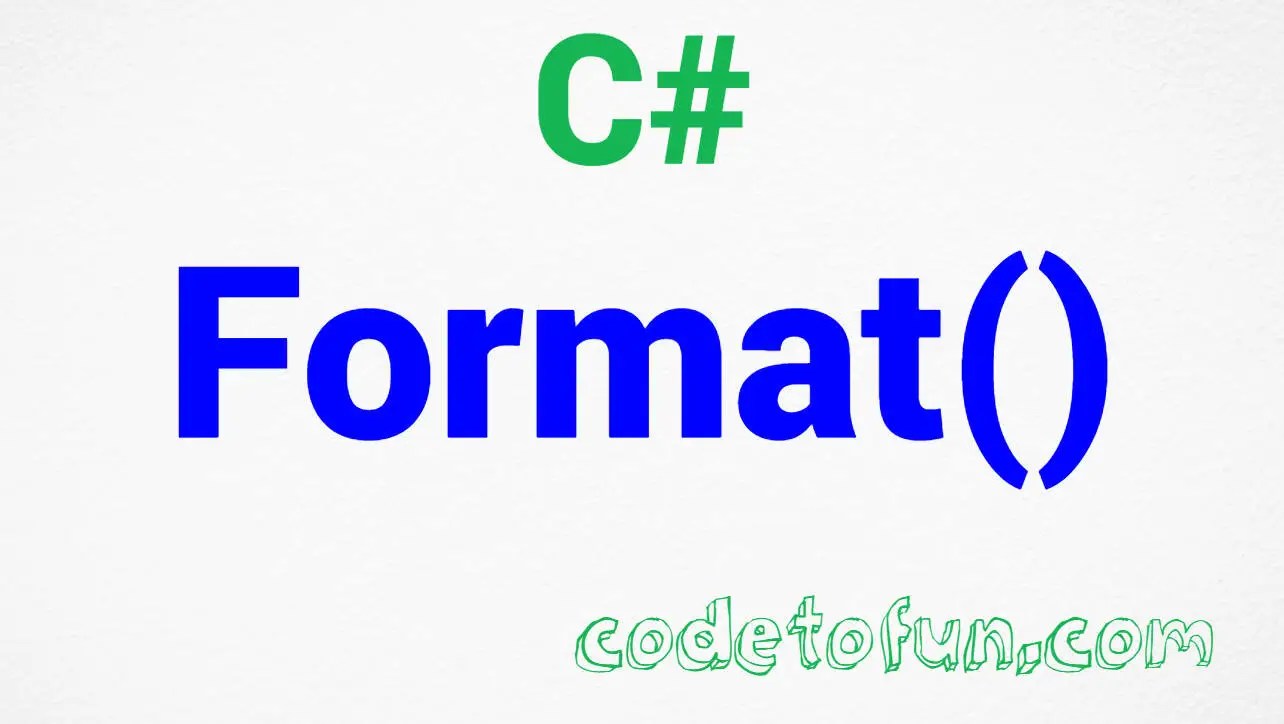 C String Format() Method CodeToFun