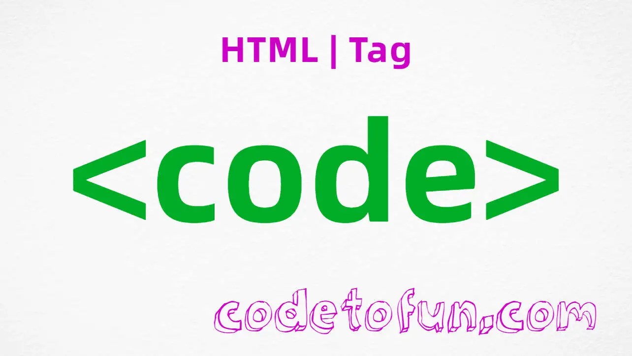 HTML code Tag CodeToFun