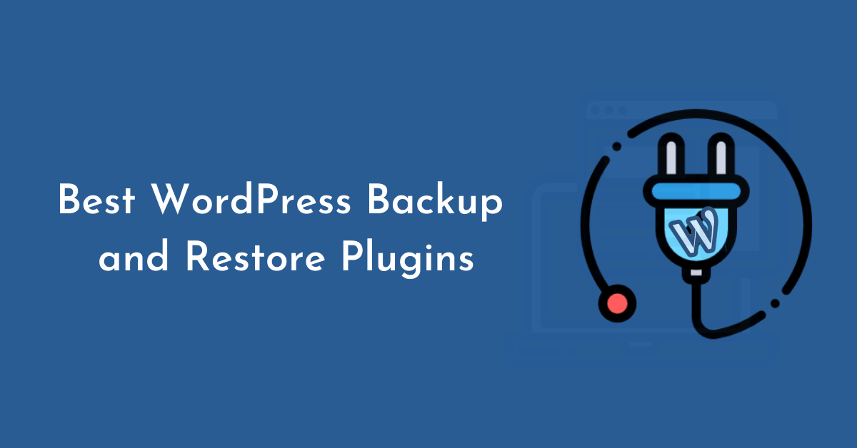 5 Best WordPress Backup and Restore Plugins CodeVibrant