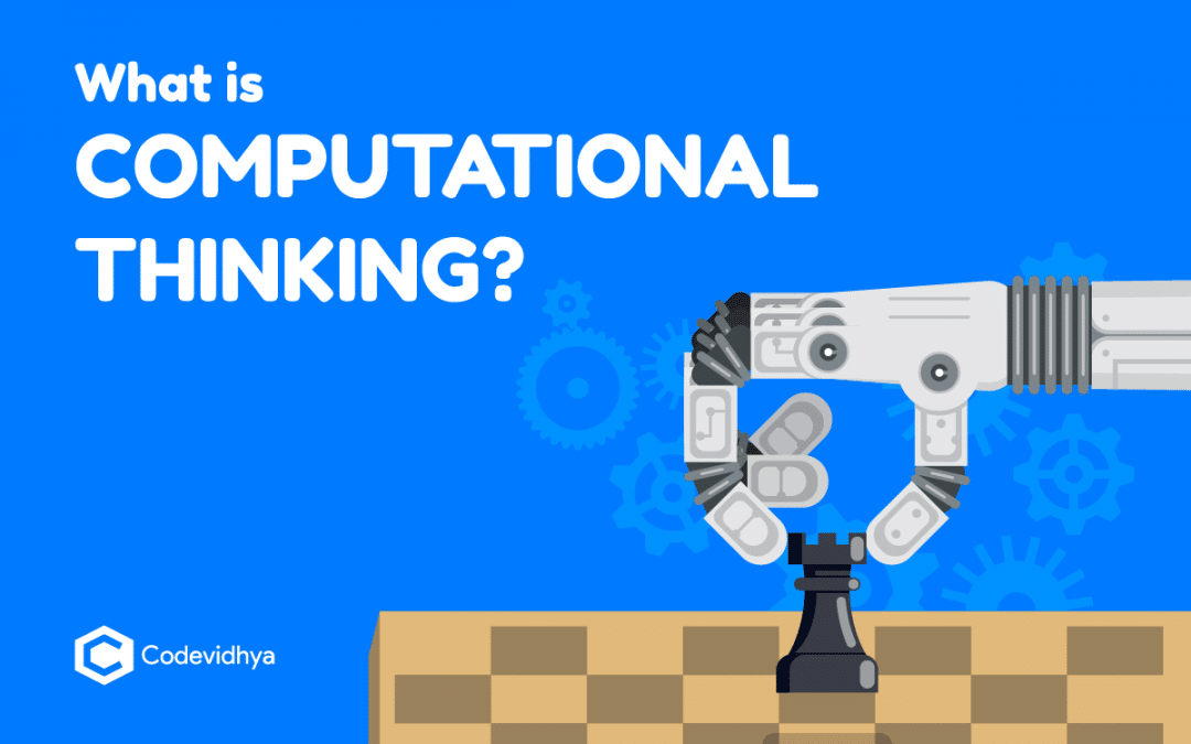 What is Computational Thinking? Kid&rsquo;s Secret to Success? - Codevidhya