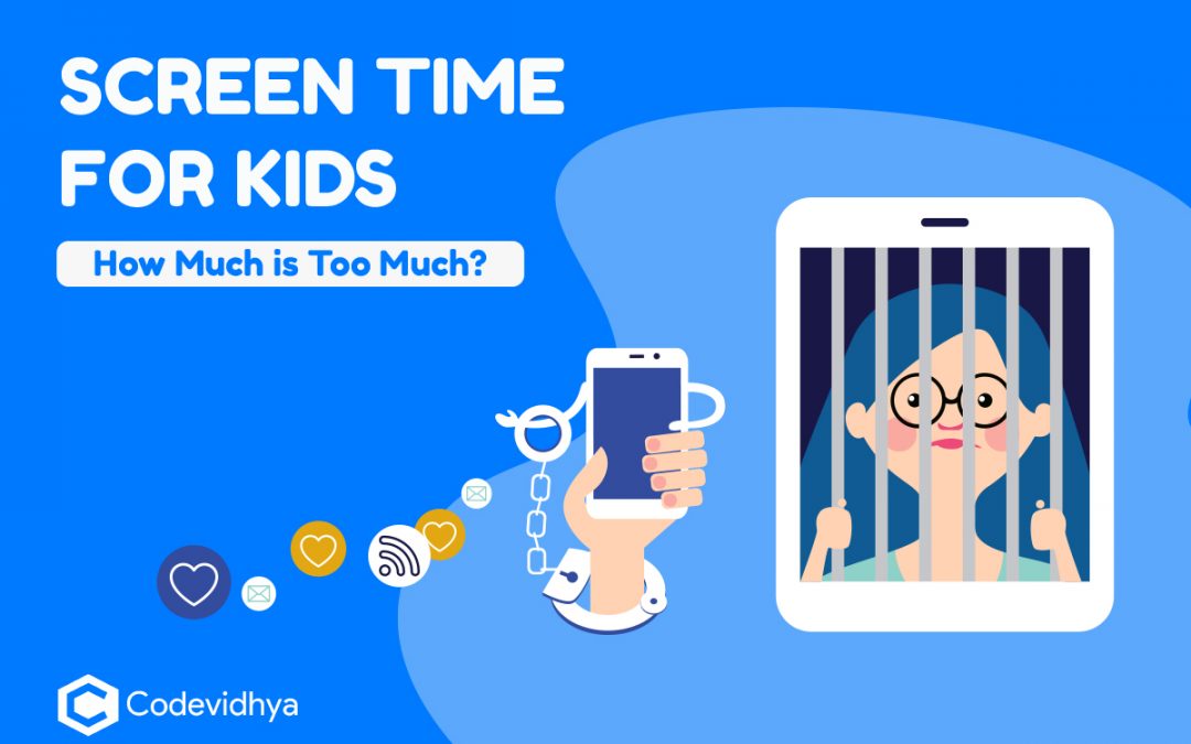 Screen Time for Kids How Much is Too Much? Codevidhya