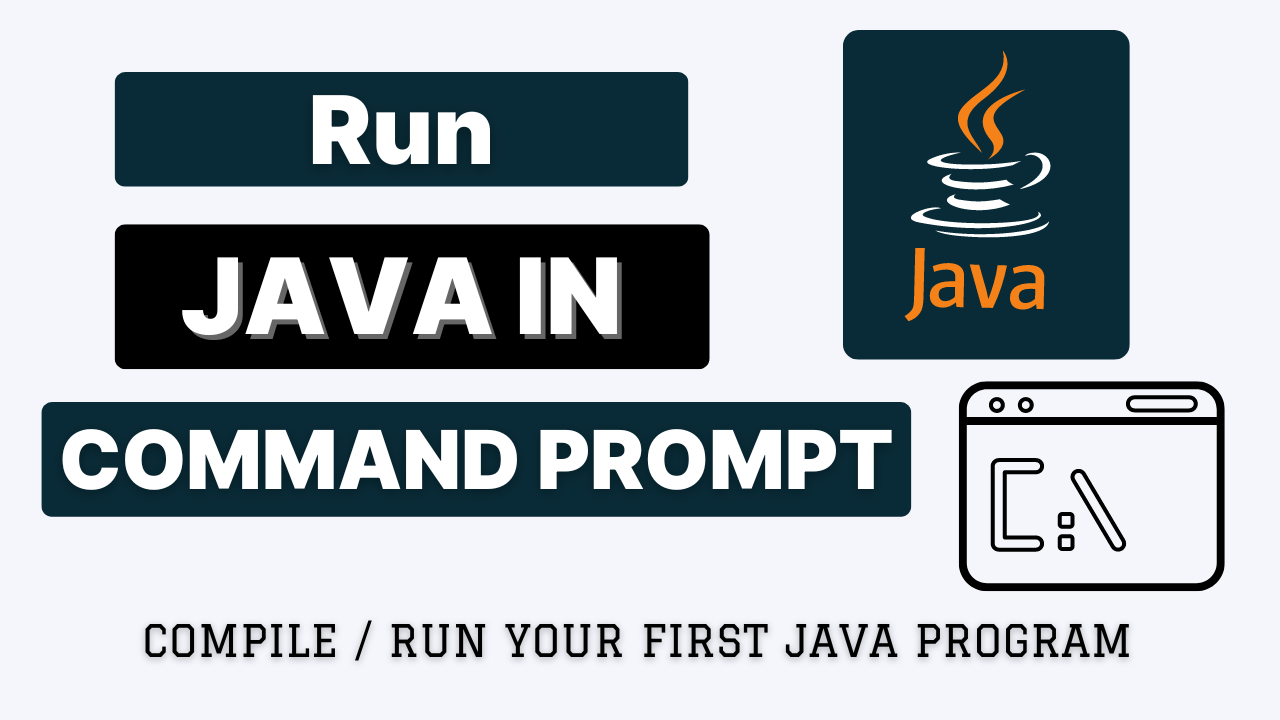 Run Java Using Command Prompt / Terminal Code With Arjun