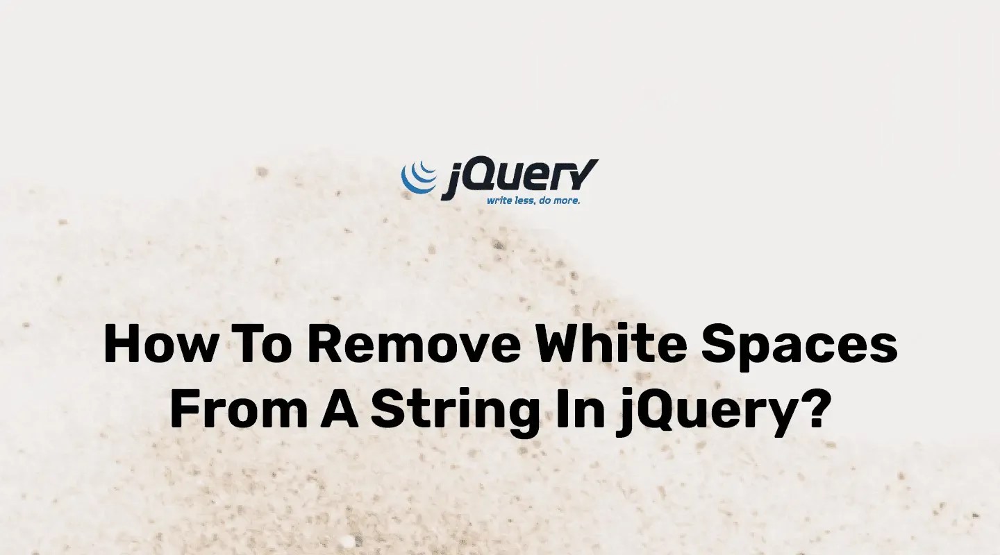 How to remove white spaces from a string in jQuery? Code Wolfy