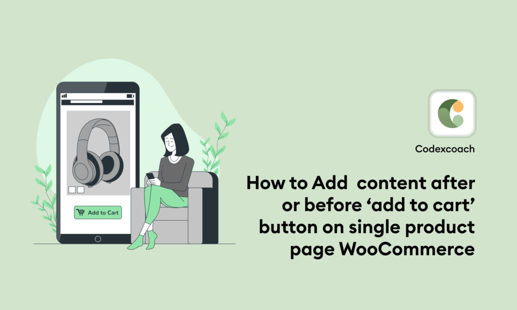 How To Add Content After Or Before The ‘add To Cart’ Button On Single