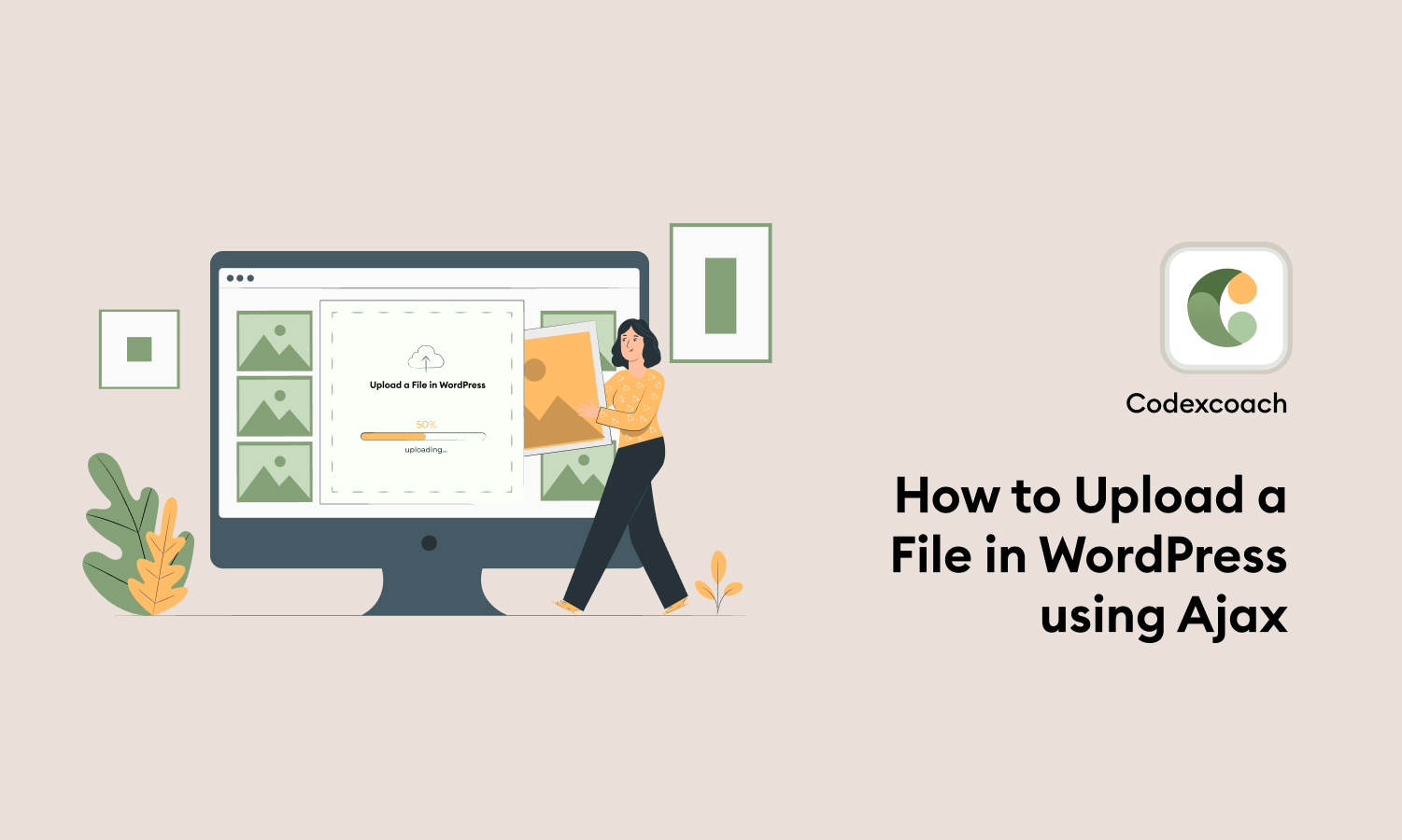 How To Upload A File In WordPress Using Ajax CodexCoach