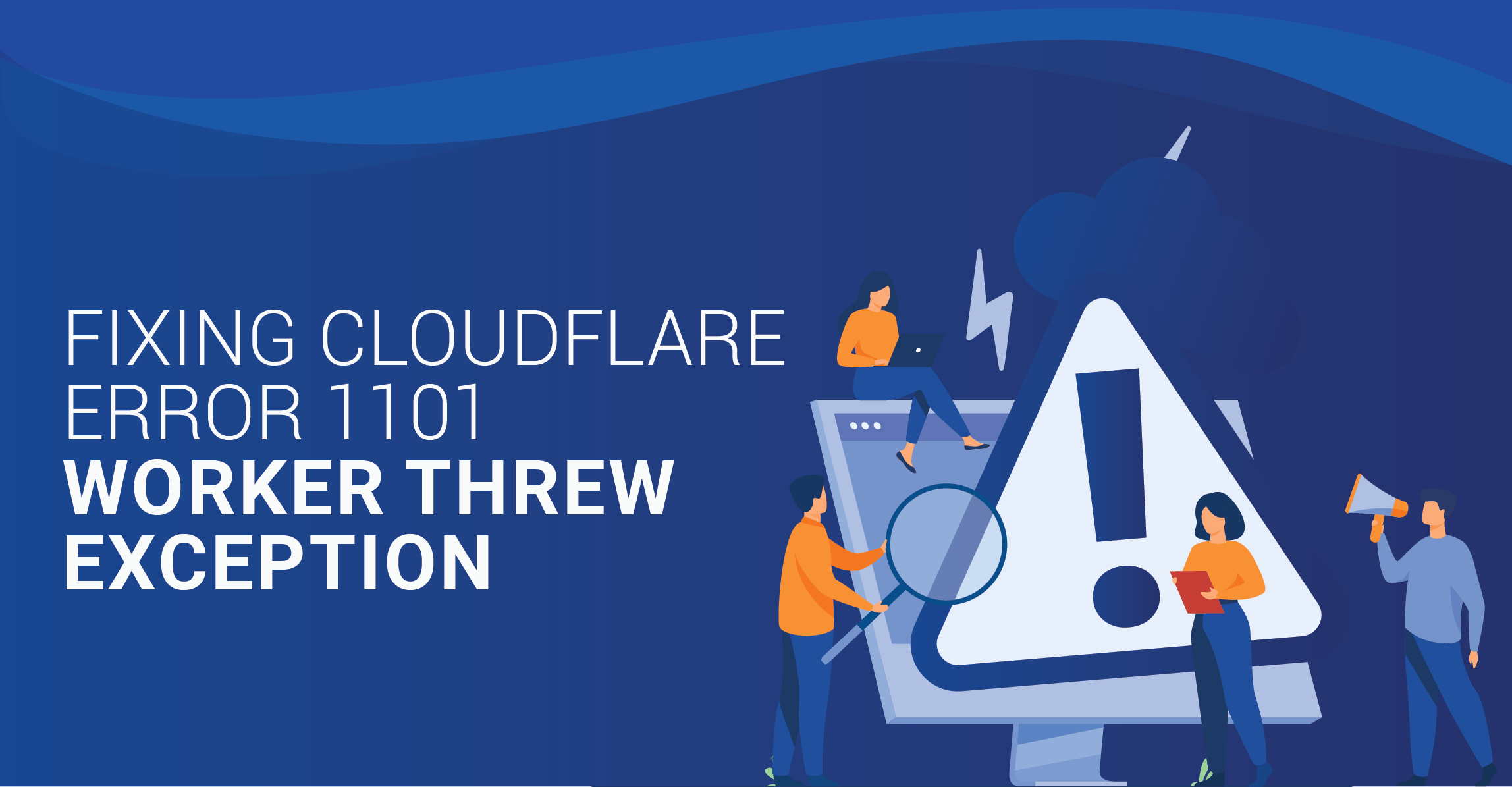 Fixing Cloudflare Error 1101: Worker Threw Exception