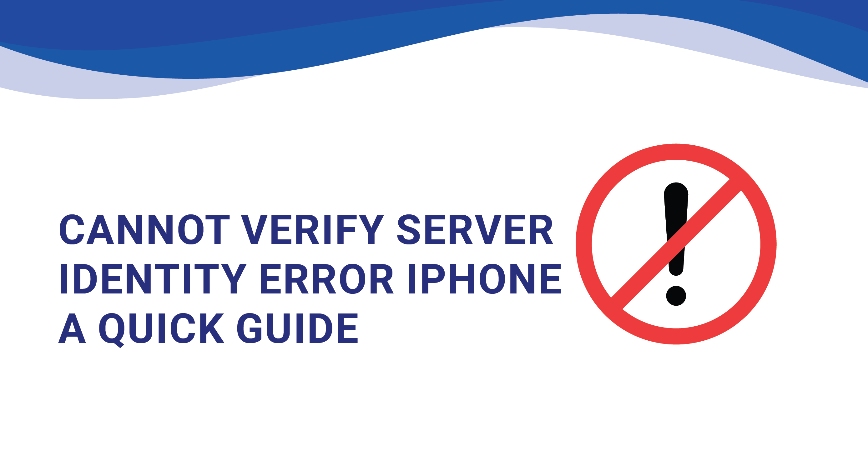 Cannot Verify Server Identity Error iPhone A Quick Guide