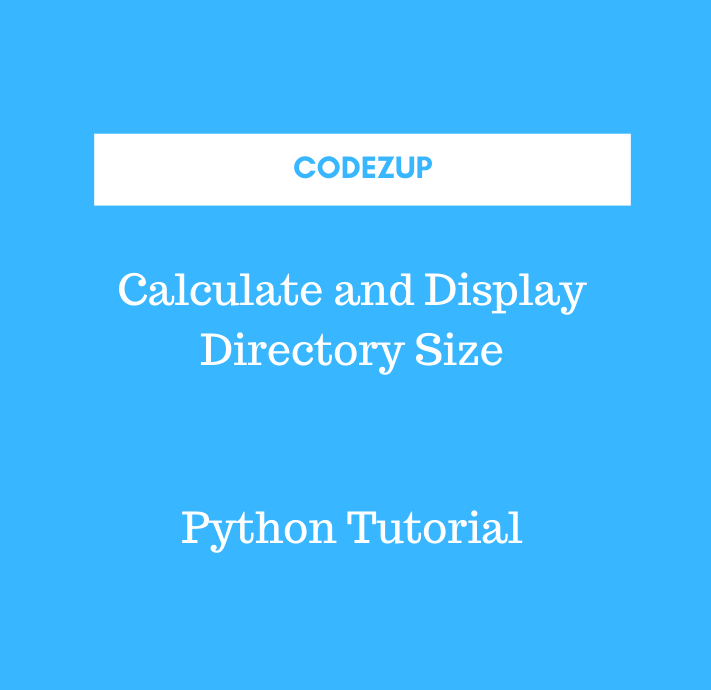 Calculate and Display Directory Size Python Codez Up