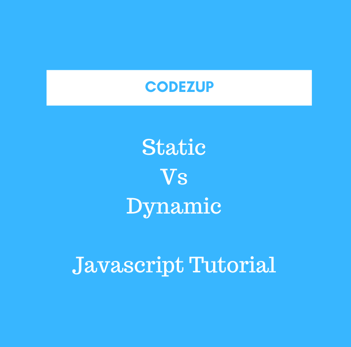 Is Javascript Static or Dynamic Type Language? Codez Up