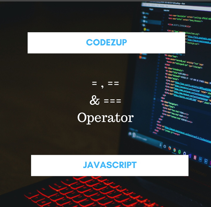 and === in Javascript with example Codez Up