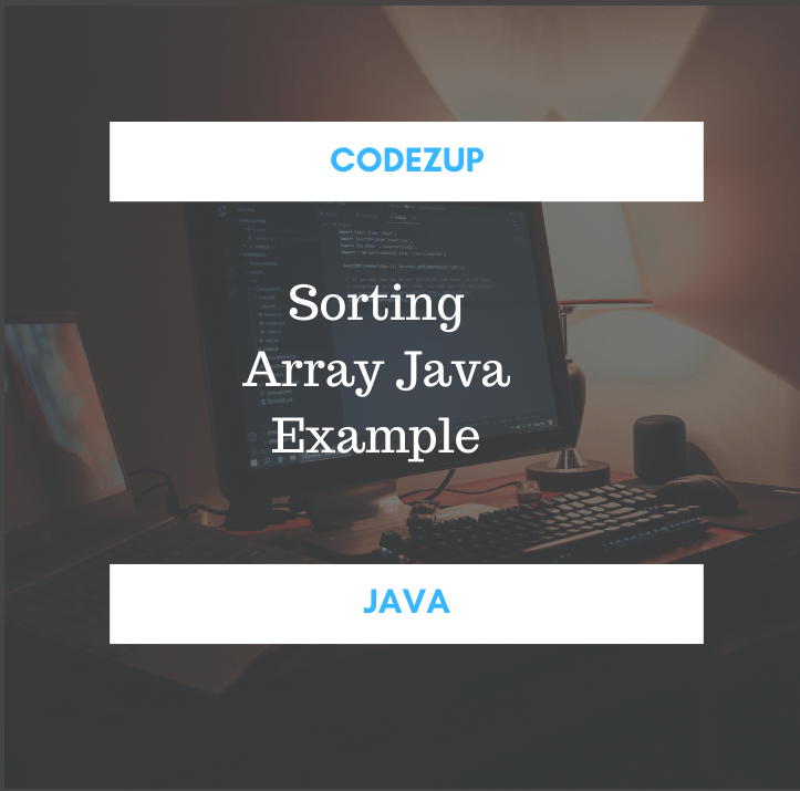 Sorting Array of Strings in Alphabetical Order Java Example Codez Up