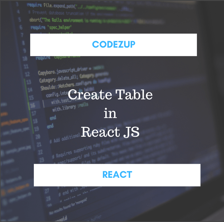 Create Customized Dynamic Table in React JS Example Codez Up