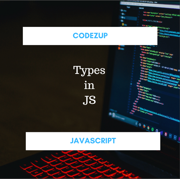 What are Types in Javascript Codez Up