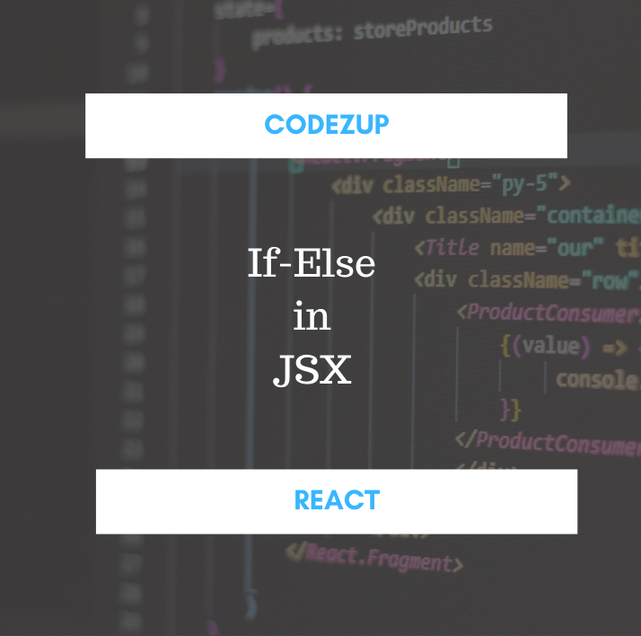 How to Use IfElse in JSX React Render Function Codez Up