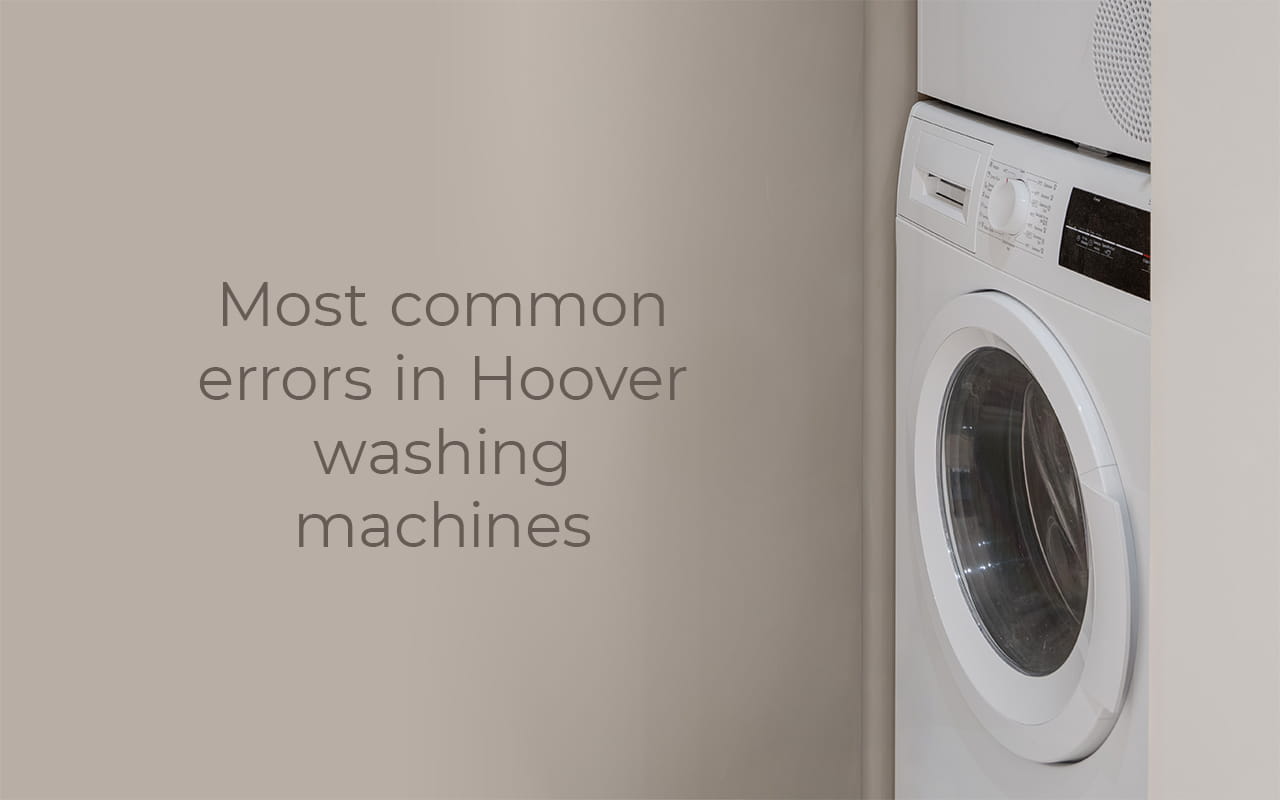 Most common error codes in Hoover washing machines Código de error
