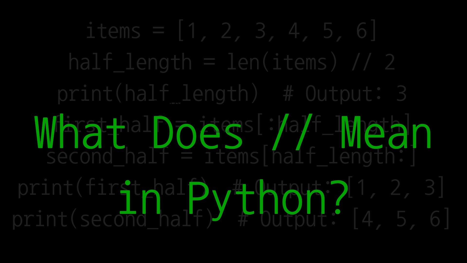 What Does // Mean in Python? A Beginner's Guide to Floor Division