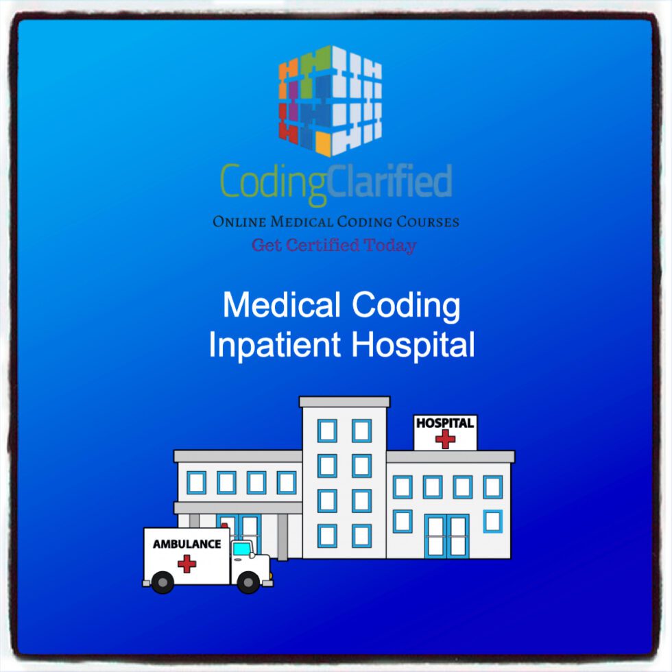 Guide to Medical Coding and Billing for Hospitals Coding Clarified