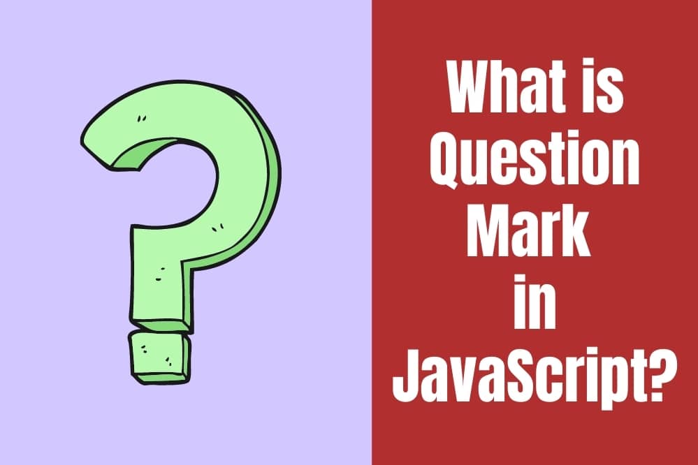 What is Question Mark in JavaScript? Coding Crunch
