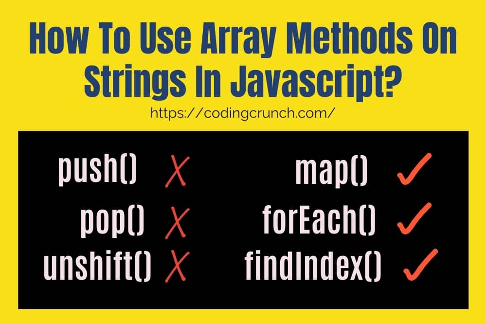 How To Use Array Methods On Strings In Javascript? Coding Crunch
