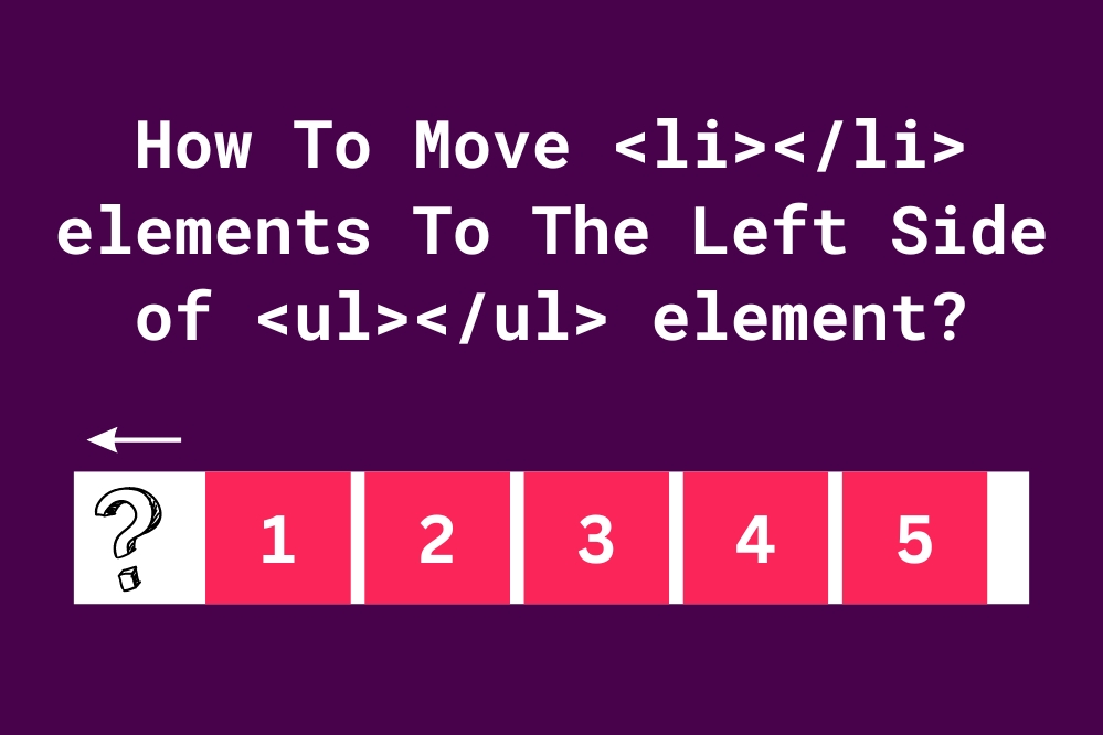 How To Move li Elements To The Left Side of ul Element Coding Crunch