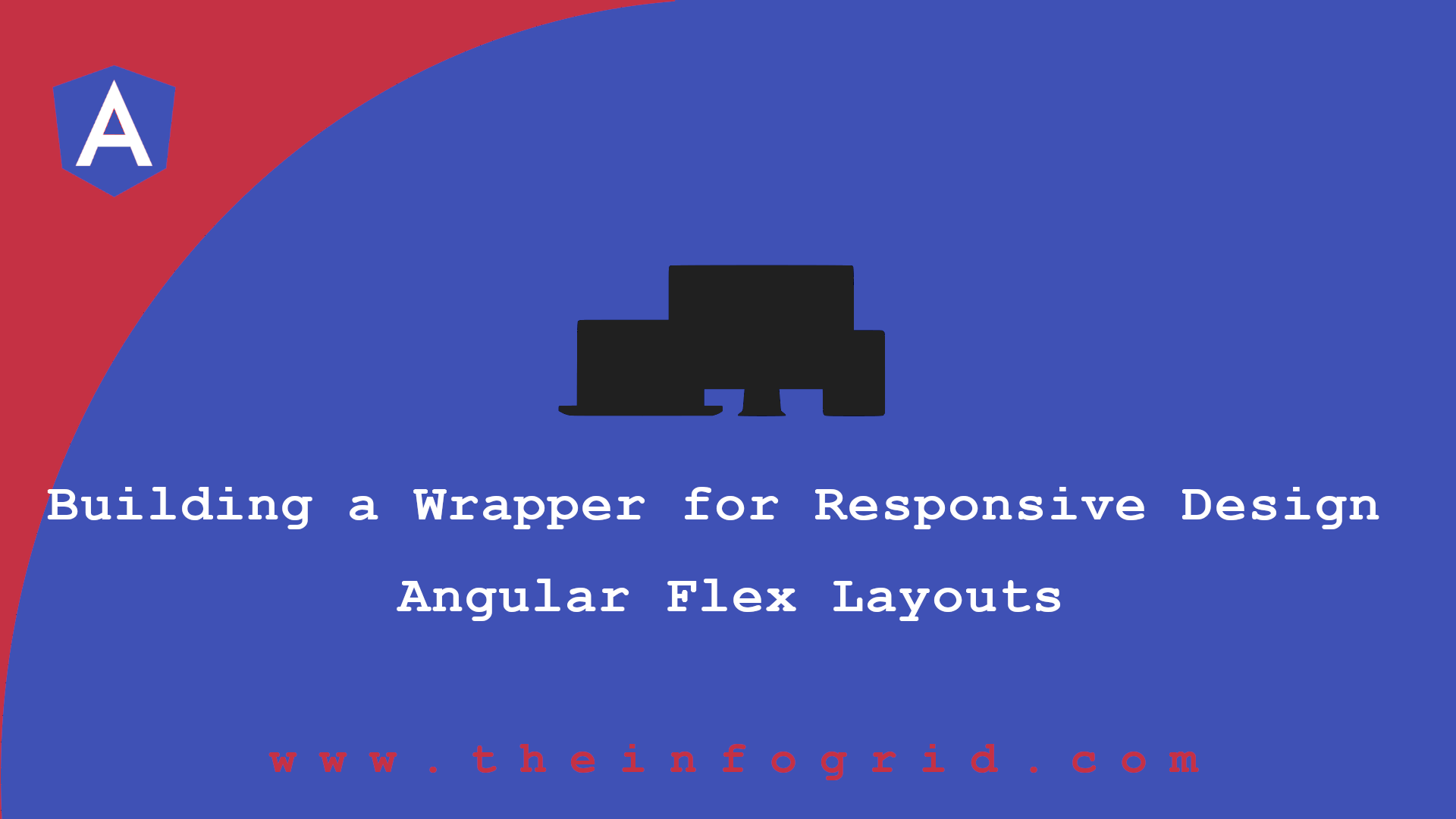Building a Wrapper for Responsive Design for Angular Flex Layout