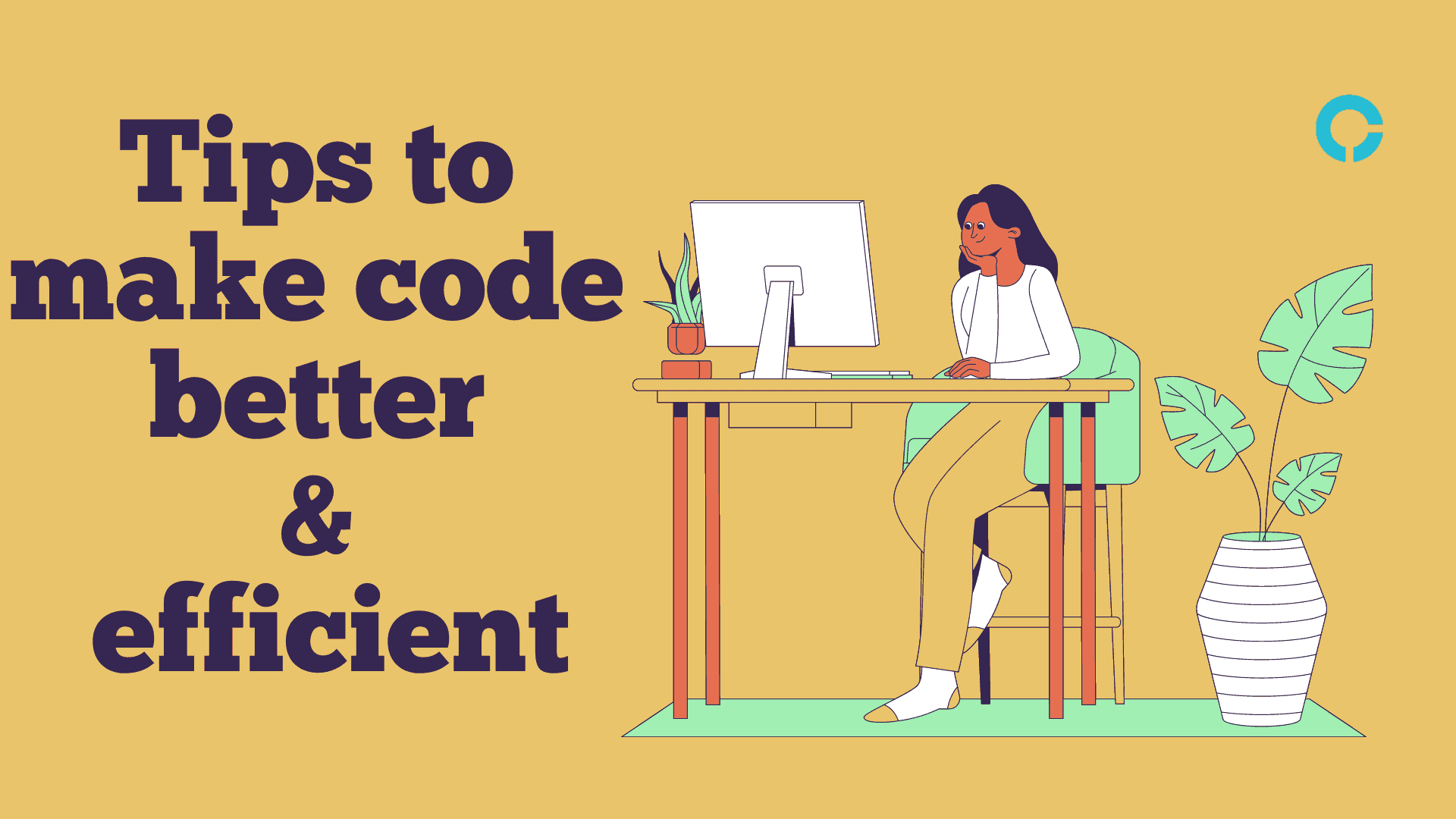 Five Tips to make Code Quality Better and More Efficient
