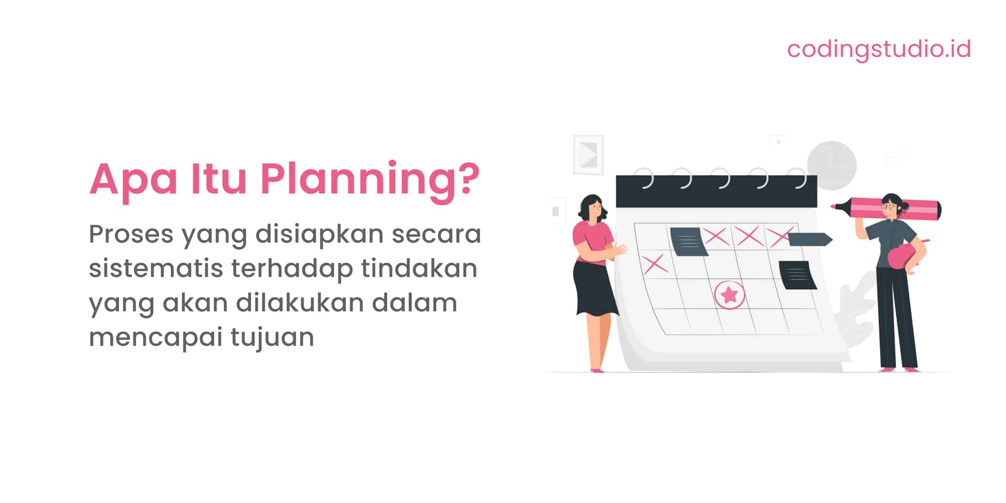 Planning Adalah Pengertian, Manfaat Dan Cara Membuatnya