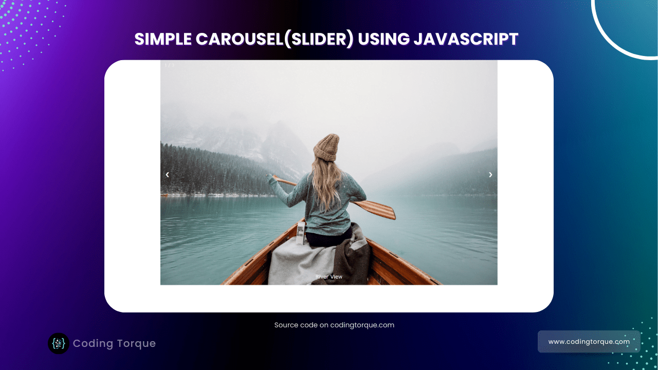 Simple Carousel using HTML, CSS and JavaScript Coding Torque » Coding