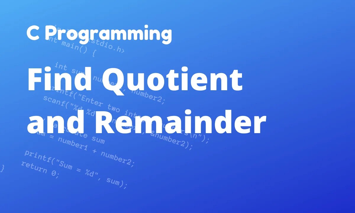 C Program to find Quotient and Remainder CodingTute