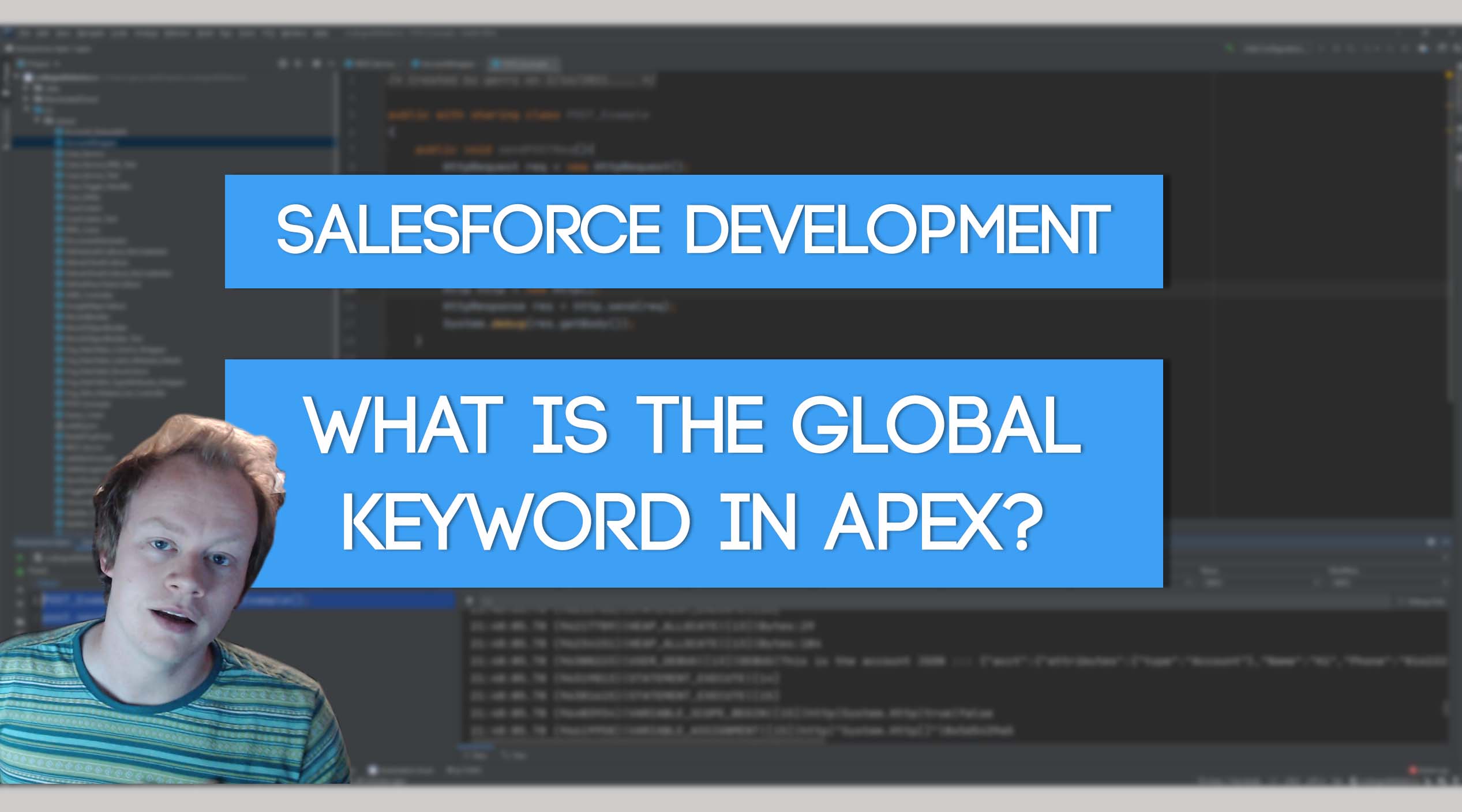 Salesforce Apex Master Class (Ep. 22) When to use the Global Keyword