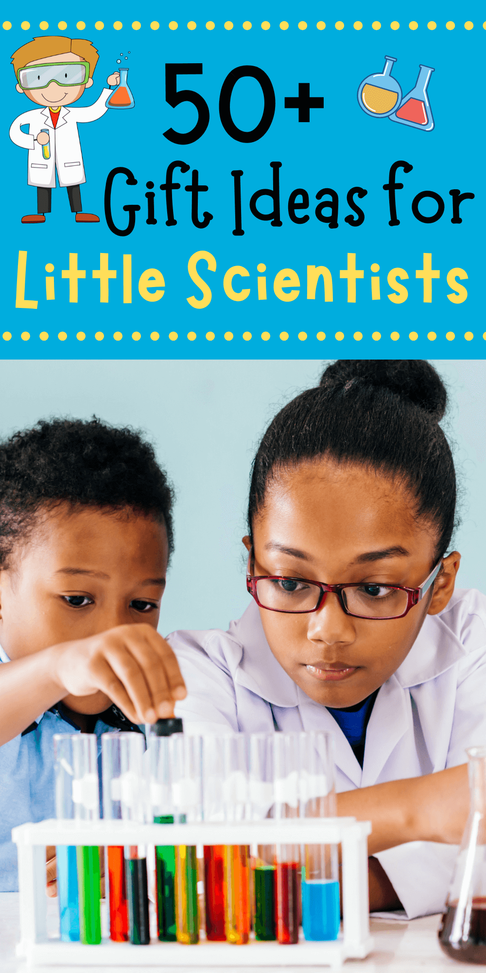 Gifts to Encourage Kids to Love Science and Do More Science