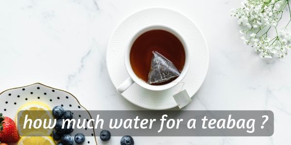 How Long To Keep Tea Bag In Water Bag Poster