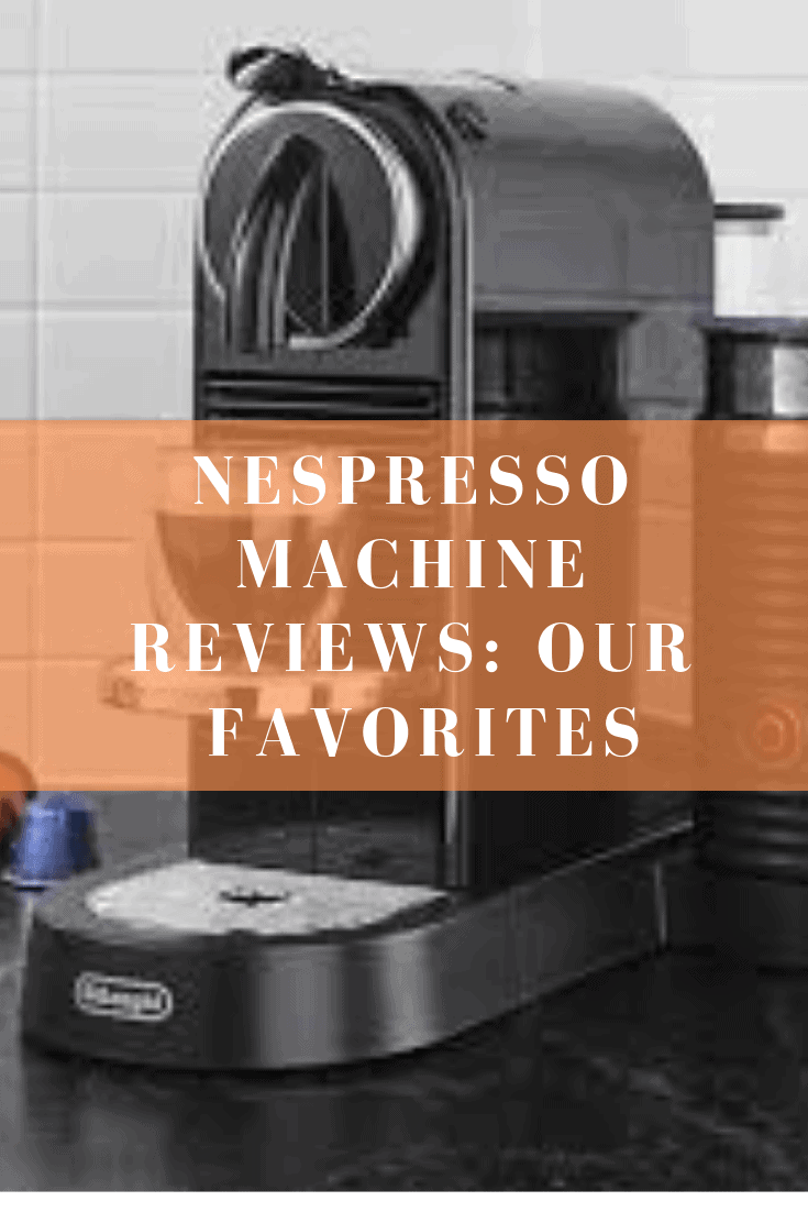 Best Nespresso Machine 2022 Reviews and Buyer's Guide