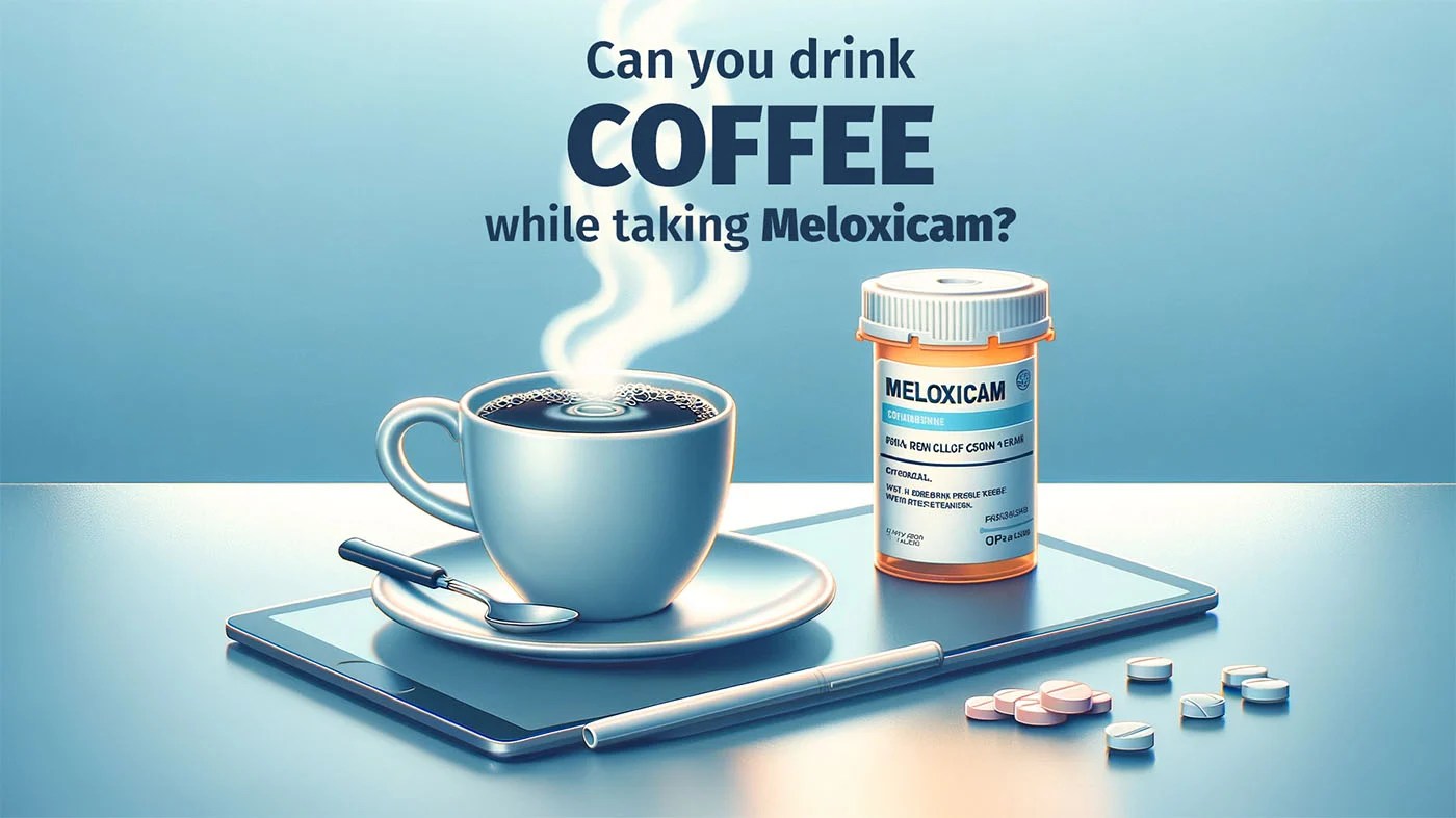 How Long After Coffee to Take Meloxicam? Safe Timing Tips CoffeeCherish