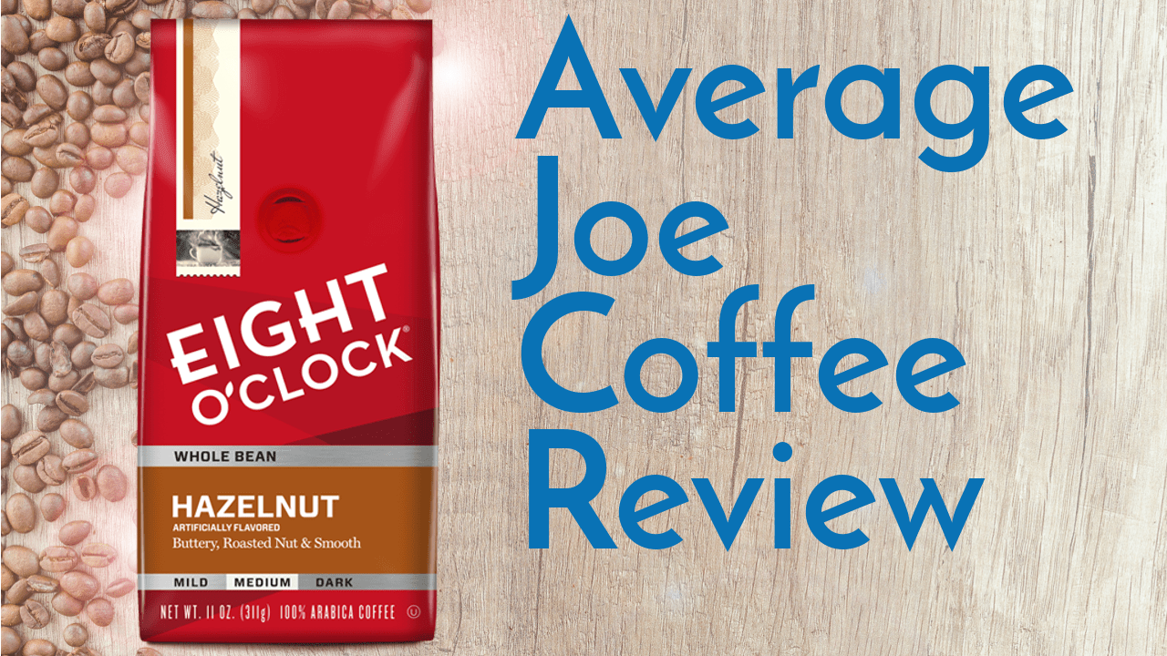 Eight O’Clock Hazelnut Coffee Review Coffee Coffee Coffee